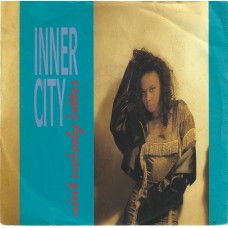 INNER CITY - Ain´t nobody better